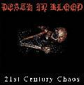 Death In Blood : 21st Century Chaos